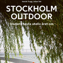 Ladda upp bild till gallerivisning, Boken "Stockholm outdoor" av Trygg och Tell