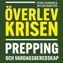 Ladda upp bild till gallerivisning, Boken "Överlev krisen - prepping och vardagsberedskap"