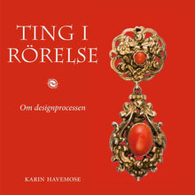 Ladda upp bild till gallerivisning, Bok av Karin Havemose - "Ting i rörelse"