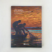 Ladda upp bild till gallerivisning, Sven-Harrys konstmuseum bok Axel Sjöberg- bland kobbar och skär