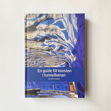 Ladda upp bild till gallerivisning, En guide till konsten i tunnelbanan Sven-Harrys konstmuseum