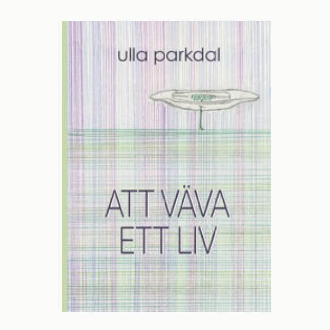 Boken Att väva ett liv av Parkdal