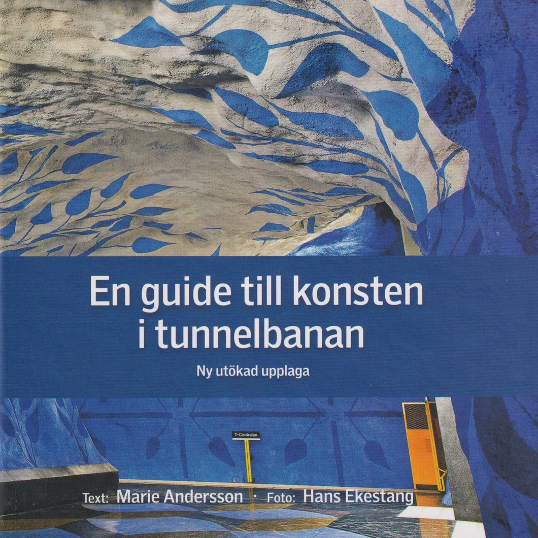 En guide till konsten i tunnelbanan Sven-Harrys konstmuseum